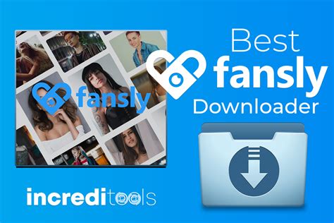 Introducing the Ultimate Fansly Downloader App